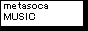 metasoca MUSIC
